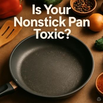 nonstick pan toxic PFAS PTFE health risks 2026 safer cookware alternatives ceramic cast iron stainless steel